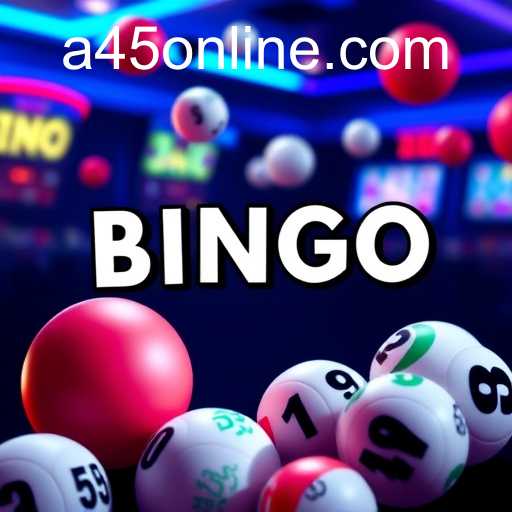 Exploring the Excitement of Bingo Games at A45 Casino