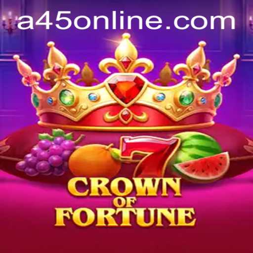 Exploring CrownofFortune at A45 Casino: A Comprehensive Guide