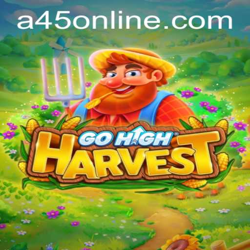 Explore the World of GoHighHarvest: A45 Casino's Latest Sensation