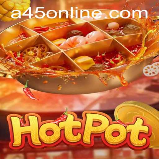 Exploring Hotpot: The Thrilling Casino Game at A45 Casino