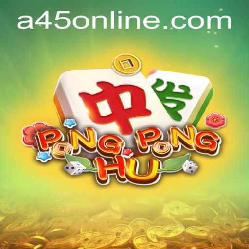 Mastering PONGPONGHU at A45 Casino: An Exclusive Guide